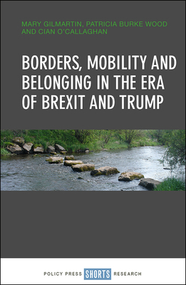 Borders, Mobility and Belonging by Patricia Wood, Mary Gilmartin, Cian O'Callaghan