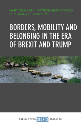 Borders, Mobility and Belonging by Mary Gilmartin, Cian O'Callaghan, Patricia Wood