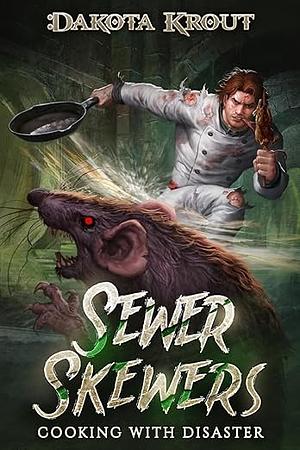 Sewer Skewers by Dakota Krout