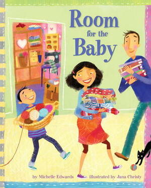 Room for the Baby by Jana Christy, Michelle Edwards