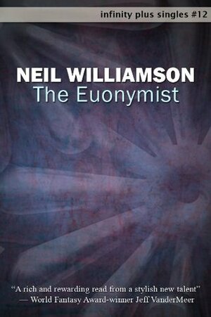 The Euonymist (infinity plus singles) by Neil Williamson