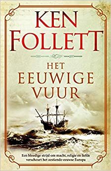 Het eeuwige vuur by Ken Follett