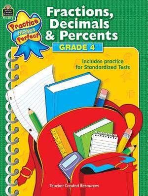 Fractions, Decimals & Percents Grade 4 by Robert W. Smith