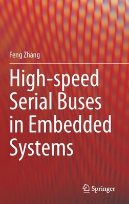 High-Speed Serial Buses in Embedded Systems by Feng Zhang