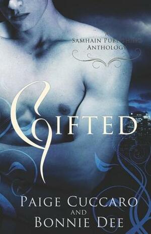 Gifted by Bonnie Dee, Paige Cuccaro