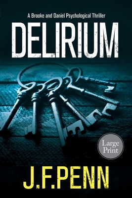 Delirium: Large Print Edition by J.F. Penn