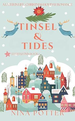 Tinsel & Tides: A Later-in-Life Christmas Holiday Romance by Nina Potter