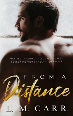 From a Distance by L.M. Carr