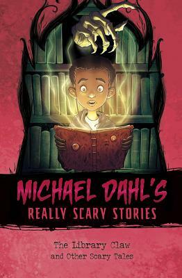 The Library Claw: And Other Scary Tales by Michael Dahl