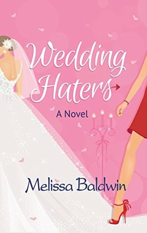 Wedding Haters by Melissa Baldwin
