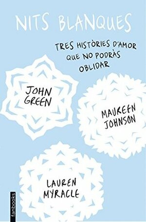 Nits blanques by Maureen Johnson, John Green, Lauren Myracle