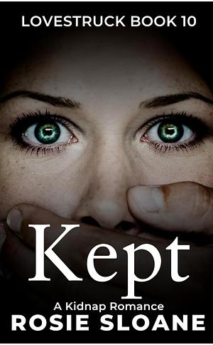 Kept by Rosie Sloane