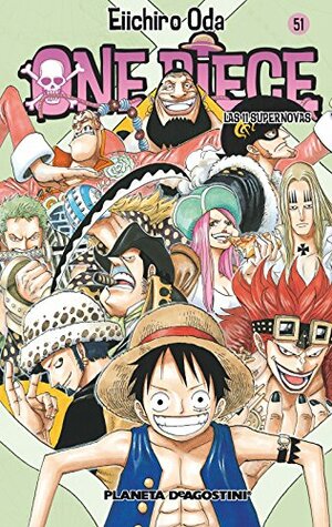 One Piece, nº 51: Las 11 Supernovas by Eiichiro Oda