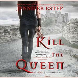 Kill the Queen by Jennifer Estep