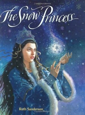 The Snow Princess by Ruth Sanderson