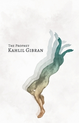 The Prophet by Kahlil Gibran