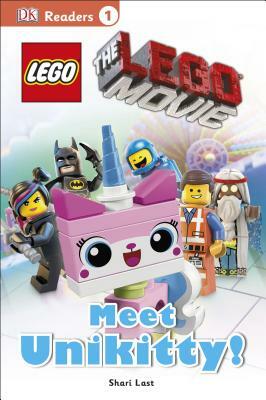 The Lego Movie: Meet Unikitty! by Shari Last