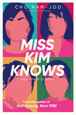 Miss Kim Knows and Other Stories by Cho Nam-joo