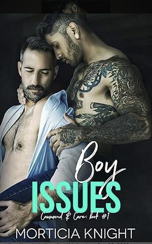 Boy Issues by Morticia Knight