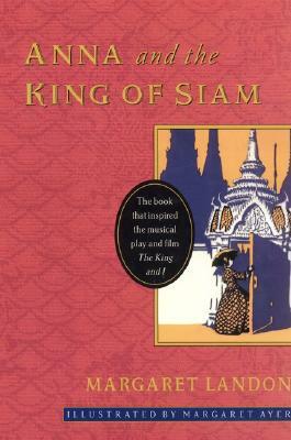 Anna and the King of Siam by Margaret Landon