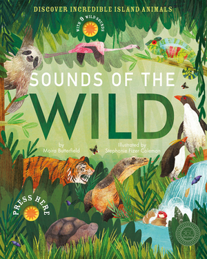 Sounds of the Wild by Moira Butterfield