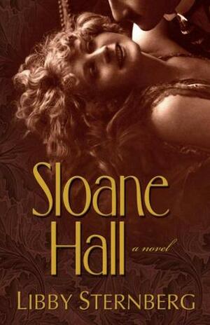 Sloane Hall by Libby Sternberg