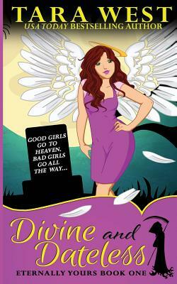 Divine and Dateless by Tara West