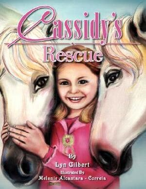 Cassidy's Rescue by Lyn Gilbert