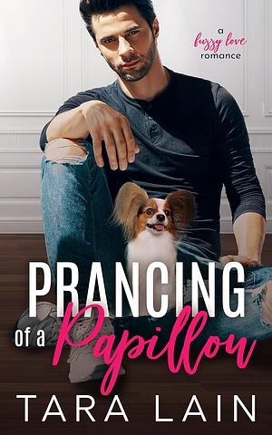 Prancing of a Papillon by Tara Lain