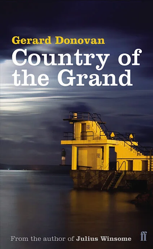 Country of the Grand by Gerard Donovan