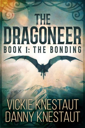 The Dragoneer: The Bonding by Vickie Knestaut, Danny Knestaut