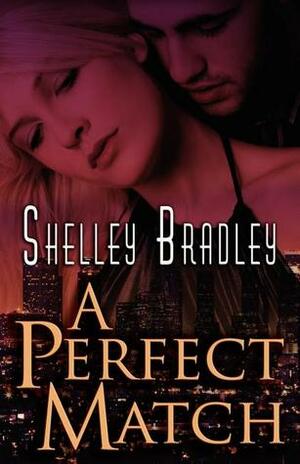 A Perfect Match by Shelley Bradley