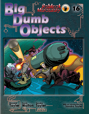 Big, Dumb Objects by Howard Tayler