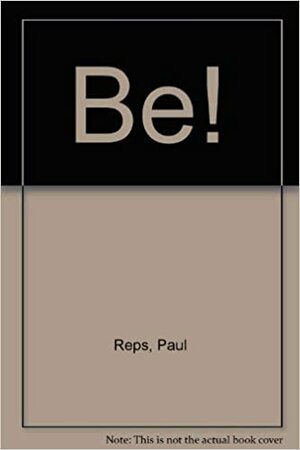 Be! by Paul Reps