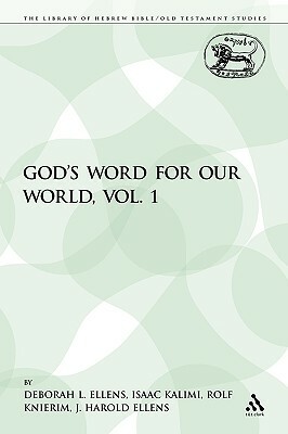 God's Word for Our World, Vol. 1 by Isaac Kalimi, Deborah L. Ellens, J. Harold Ellens