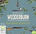 Wedderburn: A true tale of blood and dust  by Maryrose Cuskelly