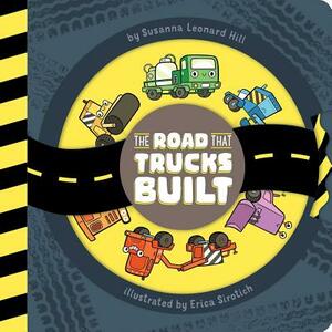 The Road That Trucks Built by Susanna Leonard Hill