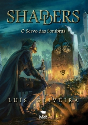 Shadders: O servo das sombras by Luís Oliveira