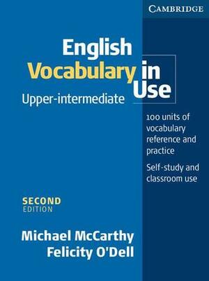 English Vocabulary in Use Upper-Intermediate with Answers by Michael McCarthy, Felicity O'Dell