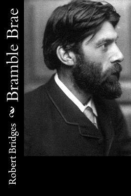 Bramble Brae by Robert Bridges