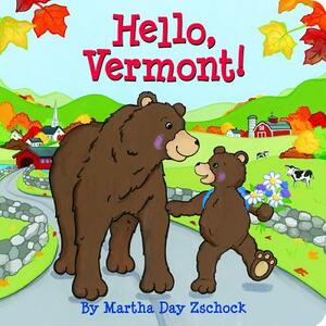 Hello, Vermont! by Martha Zschock