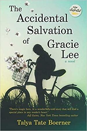 The Accidental Salvation of Gracie Lee by Talya Tate Boerner