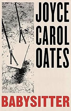 Babysitter by Joyce Carol Oates