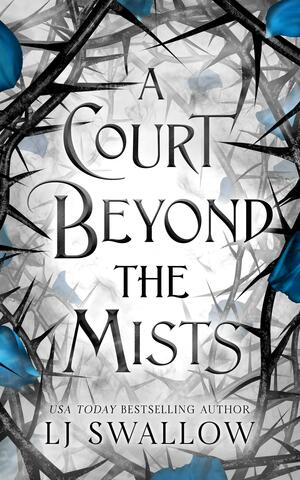 A Court Beyond The Mists by LJ Swallow