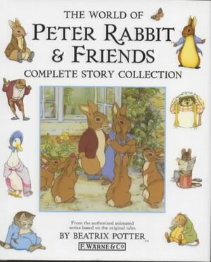 The World Of Peter Rabbit & Friends Complete Story Collection by Beatrix Potter