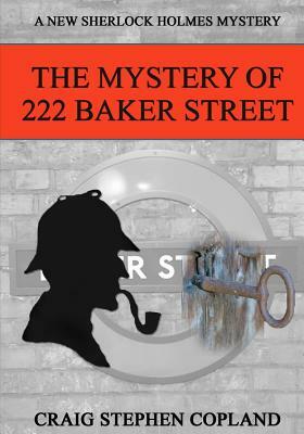 The Mystery of 222 Baker St. LARGE PRINT: New Sherlock Holmes Mysteries by Craig Stephen Copland