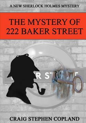 The Mystery of 222 Baker St. LARGE PRINT: New Sherlock Holmes Mysteries by Craig Stephen Copland