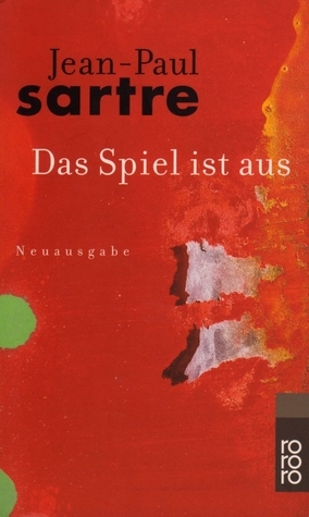 Das Spiel ist aus by Jean-Paul Sartre