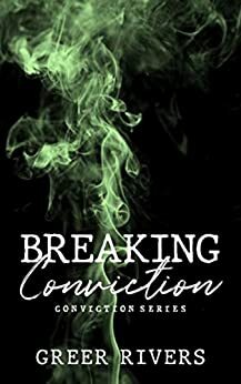 Breaking Conviction by Greer Rivers