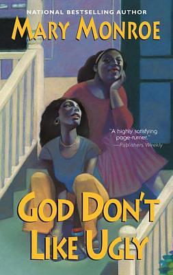 God Does Not Like Ugly by Mary Monroe